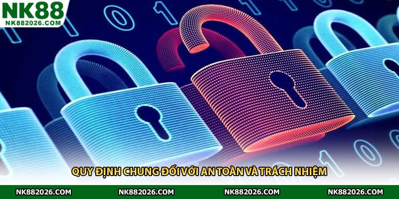 Quy định chung đối với an toàn và trách nhiệm